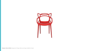 Masters Chair (2010) Designed by Philippe Starck and Eugeni Quitllet for Kartell
 