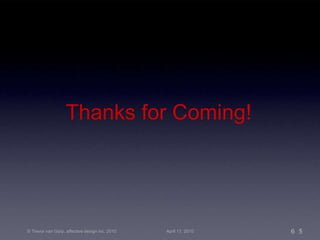 Thanks for Coming! 