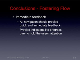 Conclusions - Fostering Flow ,[object Object],[object Object],[object Object]