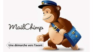 Une démarche vers l’avant
 