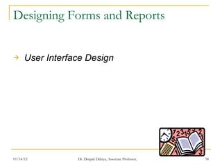 Designing Forms and Reports User Interface Design  