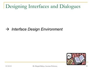 Designing Interfaces and Dialogues    Interface Design Environment 