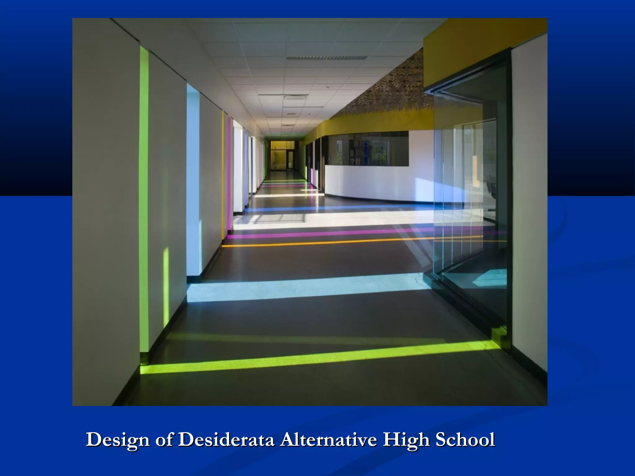 Design of Desiderata Alternative High School