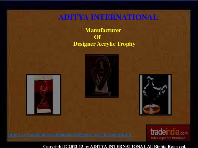 ADITYA INTERNATIONAL
Manufacturer
Of
Designer Acrylic Trophy
http://www.adityainternational.net/designer-acrylic-trophy.html
 