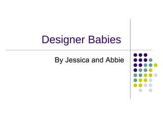 Designer Babies  ,[object Object]