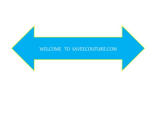 WELCOME TO SAVEECOUTURE.COM
 