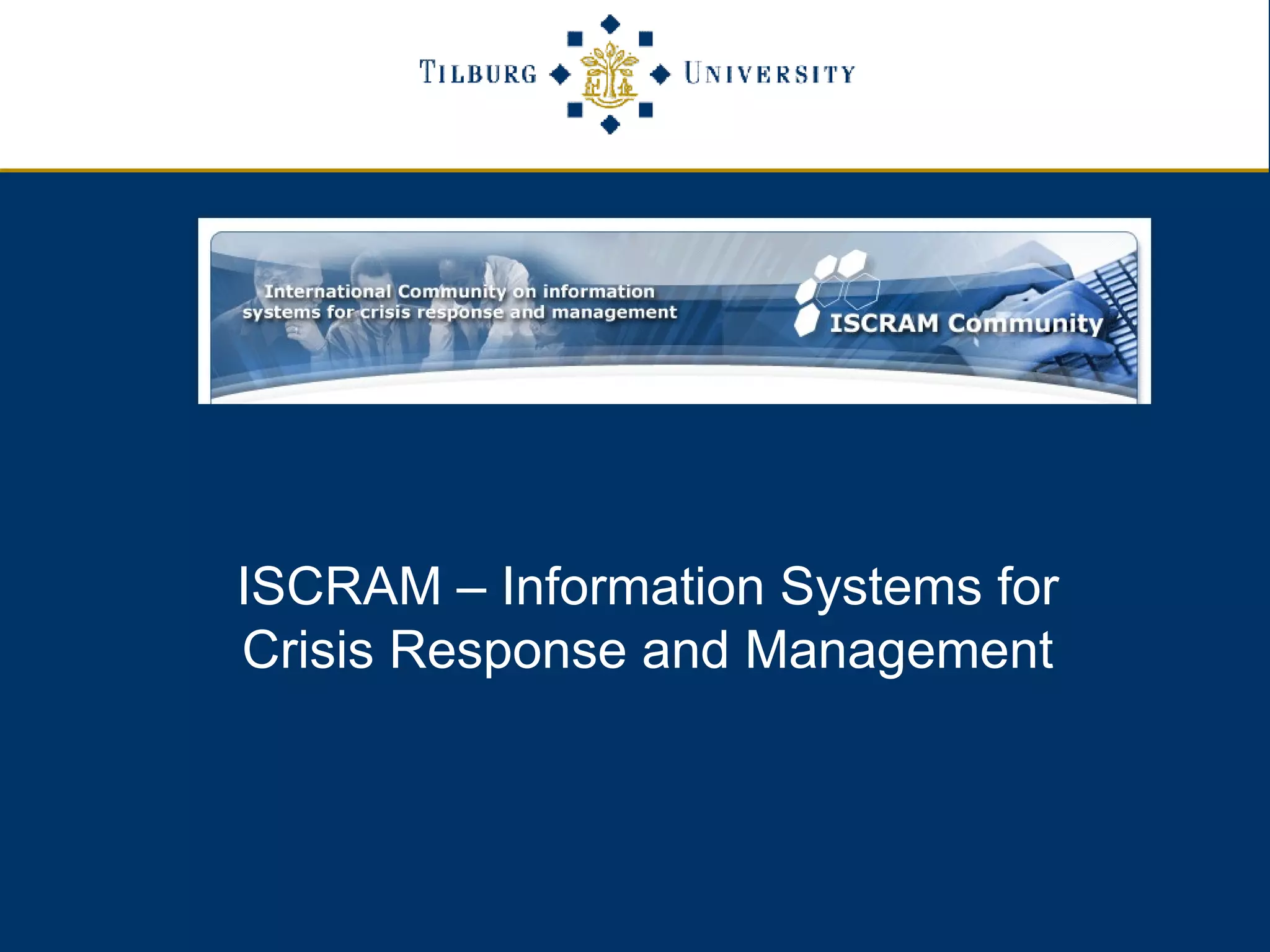 ISCRAM – Information Systems for Crisis Response and Management 