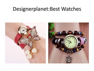 Designerplanet:Best Watches
 