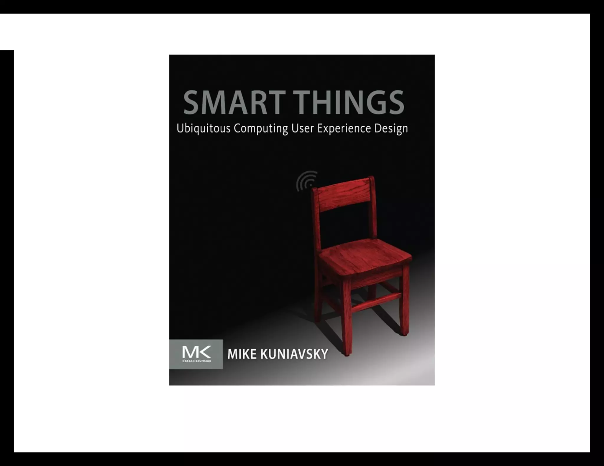 In 2010 I wrote a book on the user
experience design of ubiquitous
computing devices, which I define as
things that do information processing
and networking, but are not
experienced as general purpose
computing or communication
devices.
 