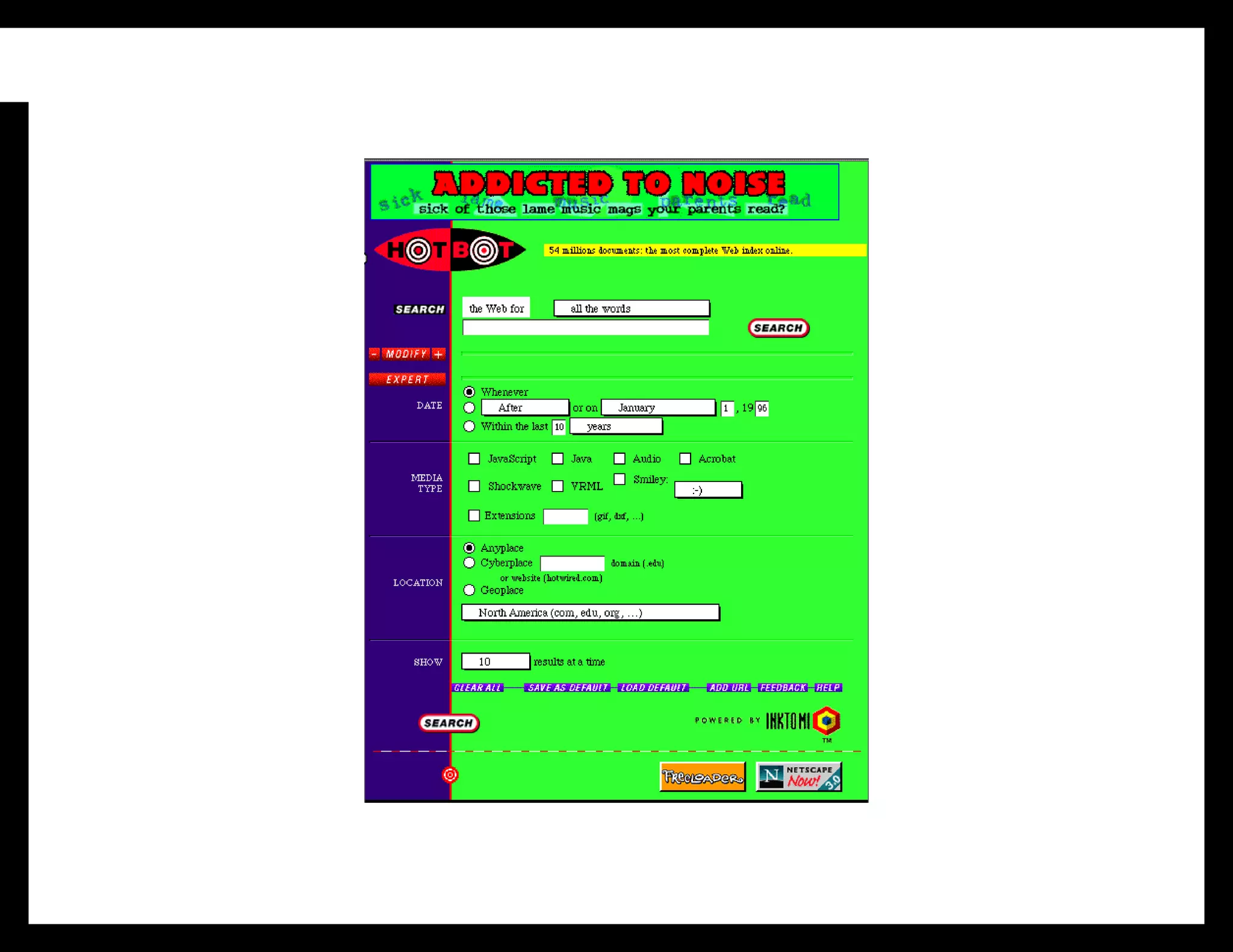 Here’s one of my UI designs
for the advanced search for
HotBot, an early search
engine, from 1997. If you’re
wondering why Google’s
front page is no minimal, I
think it was because we were
doing this.
 