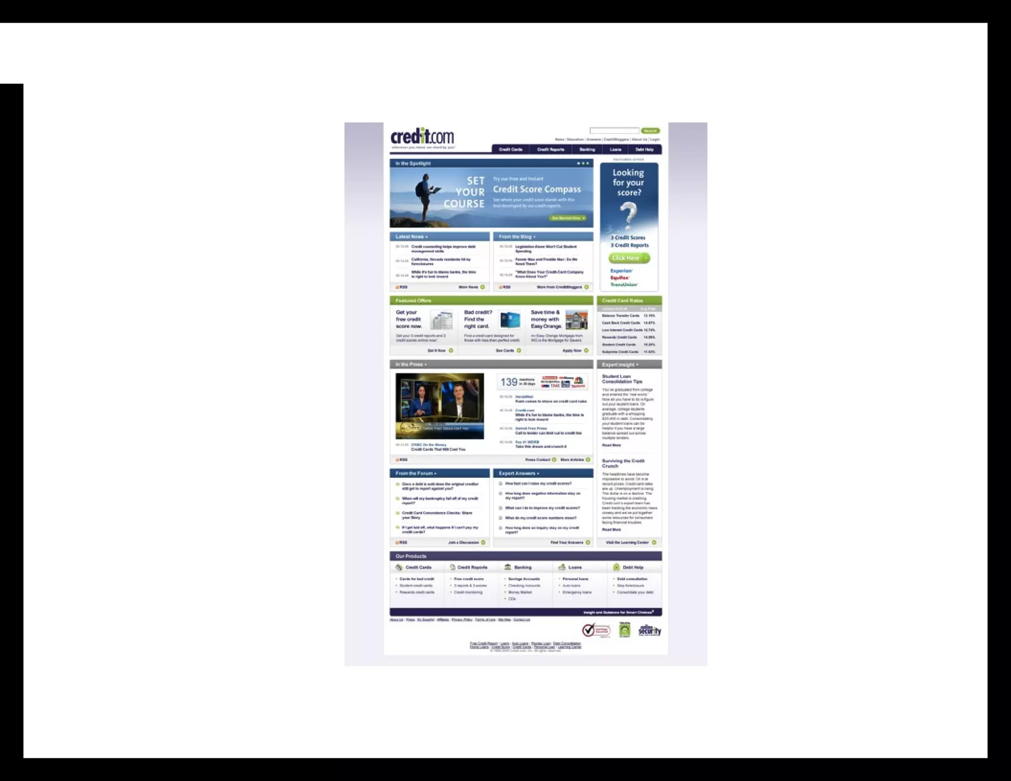 Since then I’ve consulted on
the user experience design of
dozens, maybe hundreds of
web sites. Here’s one for
credit.com, who were
fantastic clients a couple of
years ago.
 