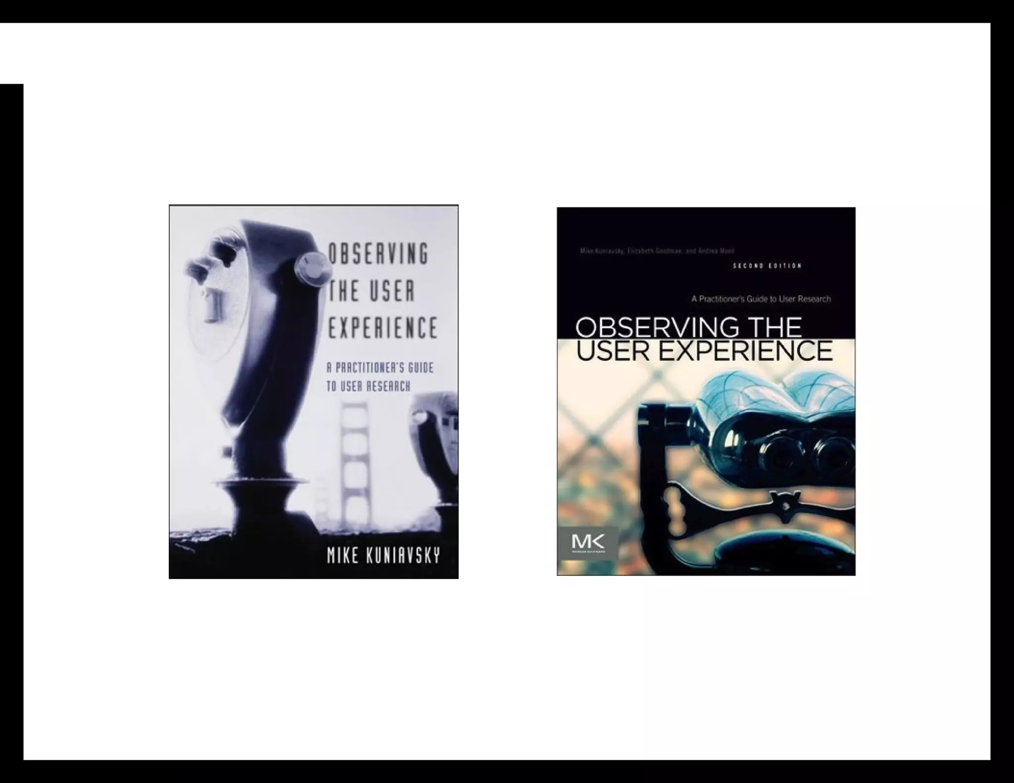 I sat out the first dotcom crash
writing a book based on the work I
had been doing. It’s a cookbook of
user research methods. It came out
in 2003 and the second edition just
came out last month. Buy a copy for
everyone on your team!
 