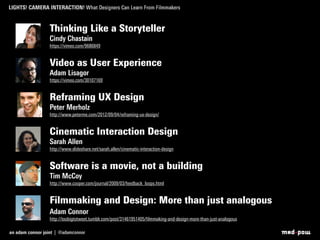 Lights! Camera! Interaction! What Designers Can Learn From Filmmakers