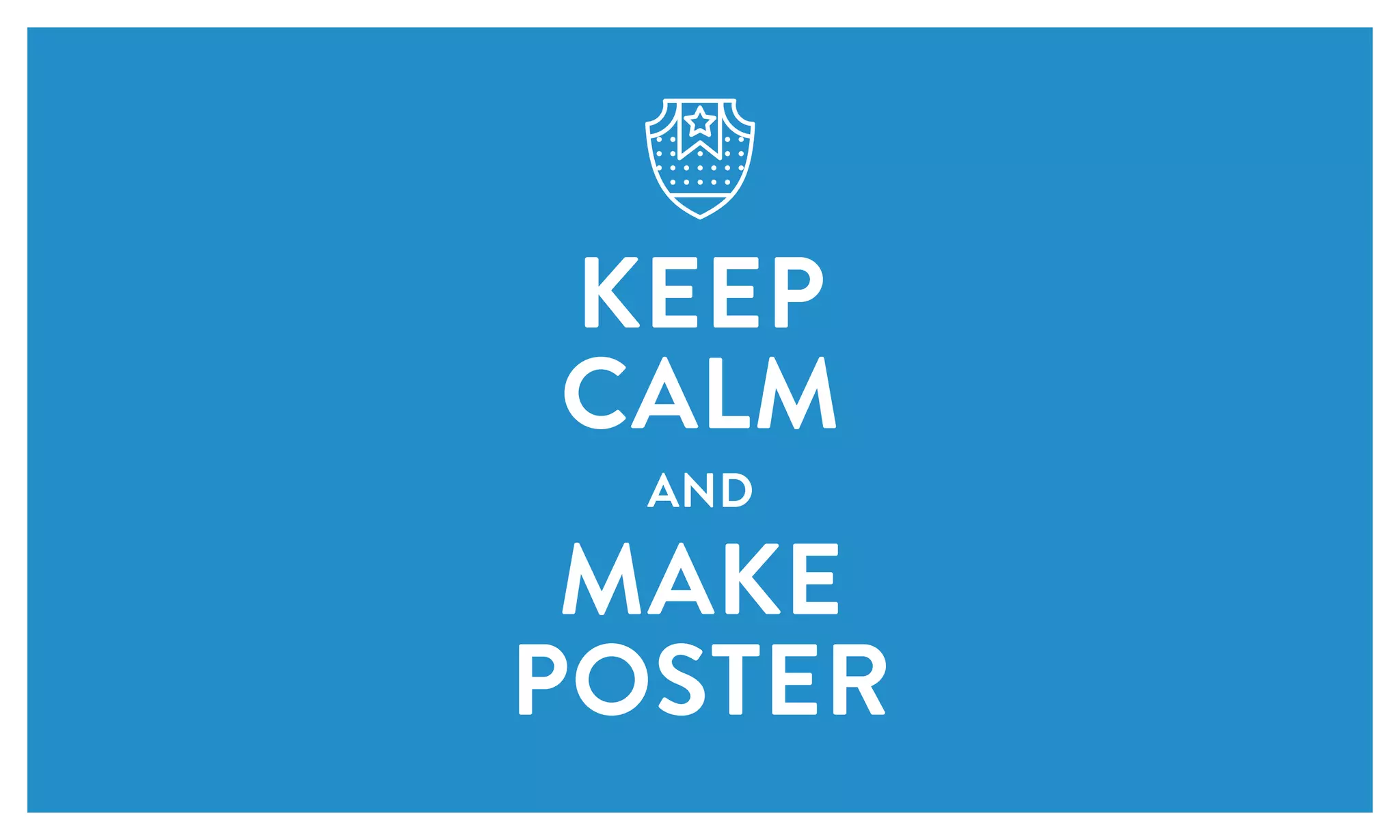 KEEP
CALM
AND
MAKE
POSTER
 