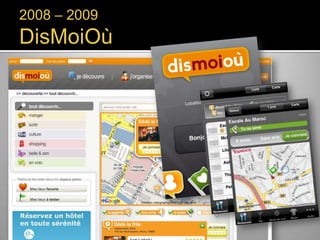 2008 – 2009

DisMoiOù

 