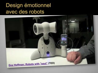 Design émotionnel
avec des robots

 