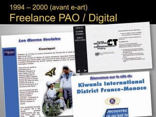 1994 – 2000 (avant e-art)

Freelance PAO / Digital

 