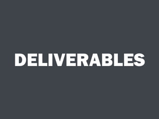 DELIVERABLES
 