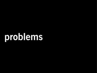 problems
 