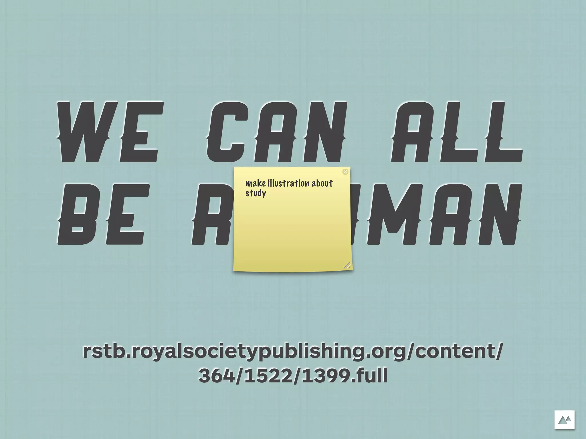WE CAN ALL     make illustration about




BE RAINMAN
               study




rstb.royalsocietypublishing.org/content/
           364/1522/1399.full
 