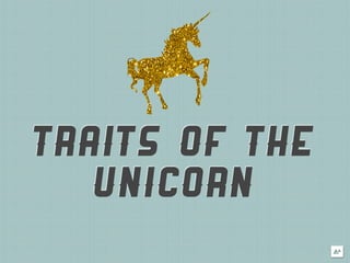 TRAITS OF THE
   UNICORN
 