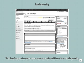 balsamiq




Tri.be/update-wordpress-post-editor-for-balsamiq
 