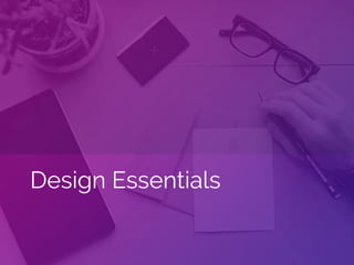 Design Essentials
 