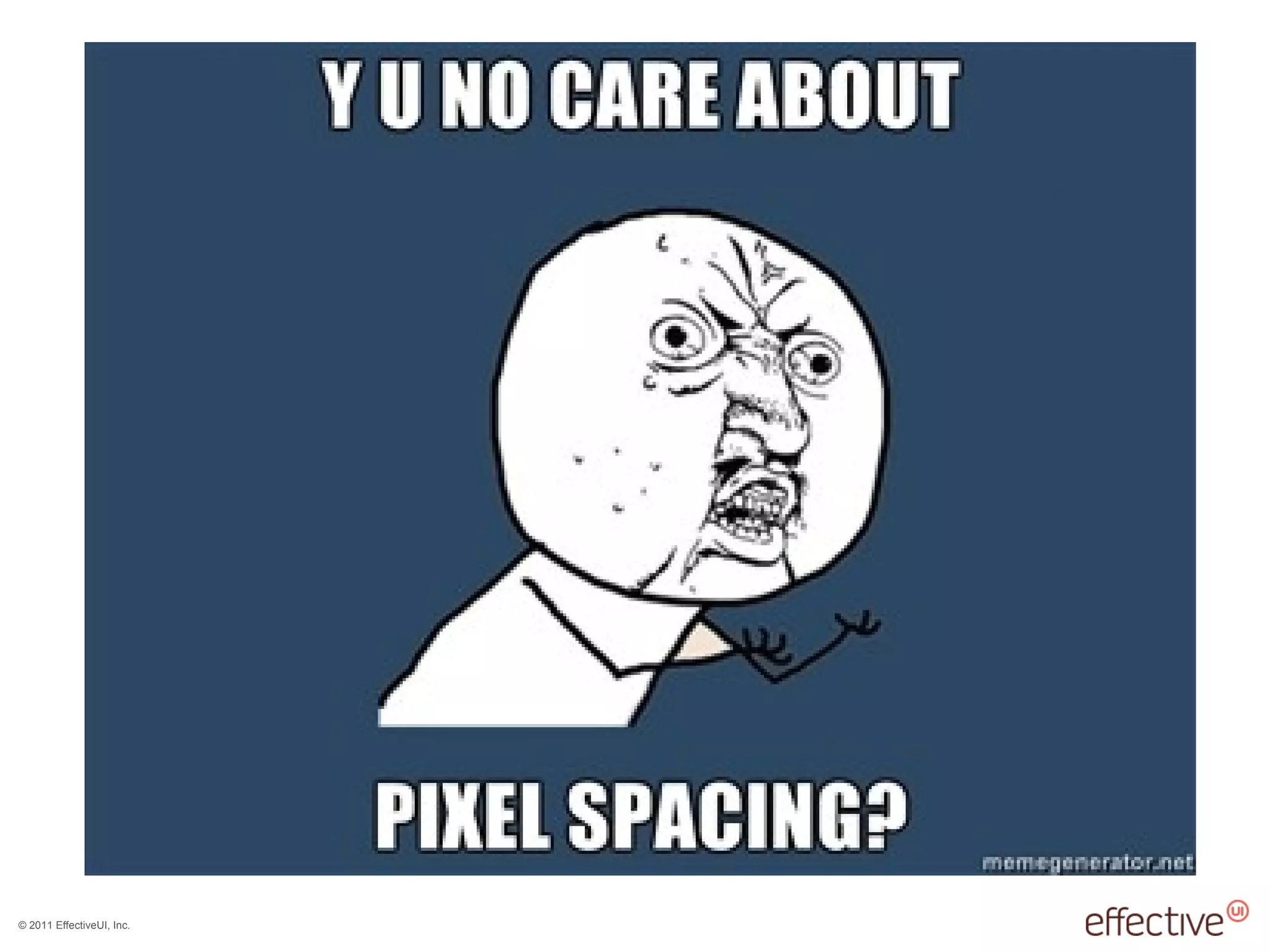 © 2011 EffectiveUI, Inc.
 