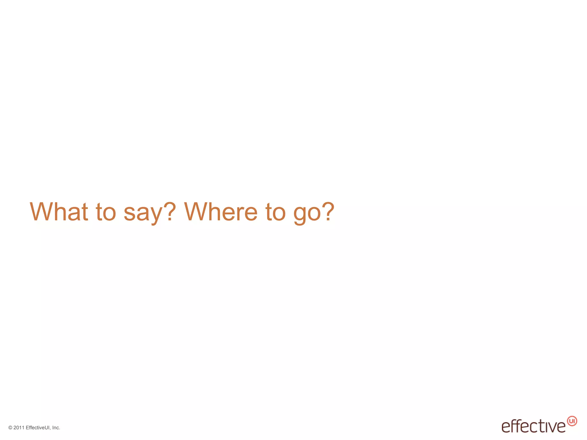 What to say? Where to go? 