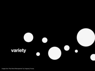 Images from  “Paul Rand Retrospective” by Imaginary Forces.  