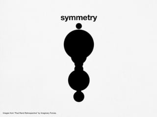 Images from “Paul Rand Retrospective” by Imaginary Forces.  