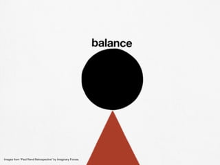 Images from “Paul Rand Retrospective” by Imaginary Forces.  