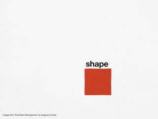 Images from “Paul Rand Retrospective” by Imaginary Forces.  