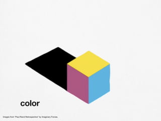 Images from “Paul Rand Retrospective” by Imaginary Forces.  