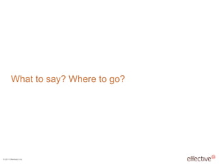 What to say? Where to go? 