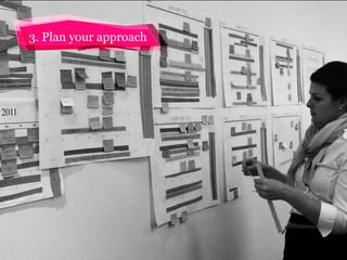 3. Plan your approach

 