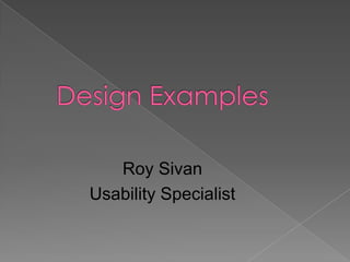 Roy Sivan
Usability Specialist

 