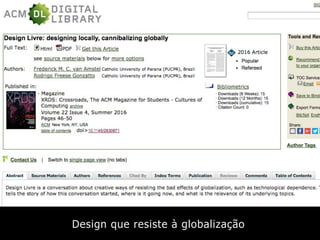 Design que resiste à globalização
 