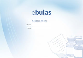 ebulas
Acesso ao sistema
Usuário
Senha

ENTRAR

Recuperar senha
Ajuda

 