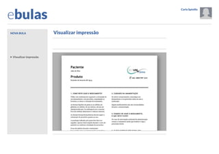 ebulas
Nova bula

Carla Spinillo

Opções
Sair

Visualizar impressão

Dúvidas frequentes
Tutorial

Informações gerais
O que mais devo saber
sobre este medicamento?

gerar PDF

e-mail

Imprimir bula

Resolução SESA 062/2013
Links

Adicionar imagem

Ajuda

Visualizar impressão

Sobre o aplicativo

Arquivo de bulas
Por nome do paciente

Por data
Configurações

 Anterior

Arquivar bula

 