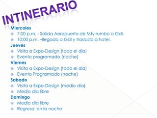 TransportaciónVuelo redondo Monterrey-Guadalajara (directo) por Volaris.Transportación privada de aeropuerto a hotel y hotel aeropuerto.