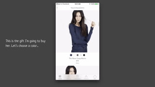 This is the gift I’m going to buy
her. Let’s choose a color...
 