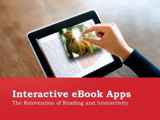Interactive Digital Publishing
The Reinvention of Reading and Interactivity
 