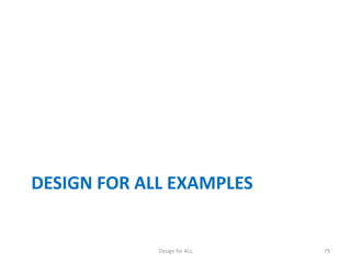 DESIGN FOR ALL EXAMPLES

Design for ALL

79

 