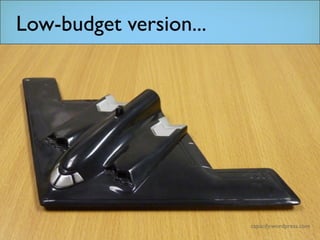 Low-budget version...
 