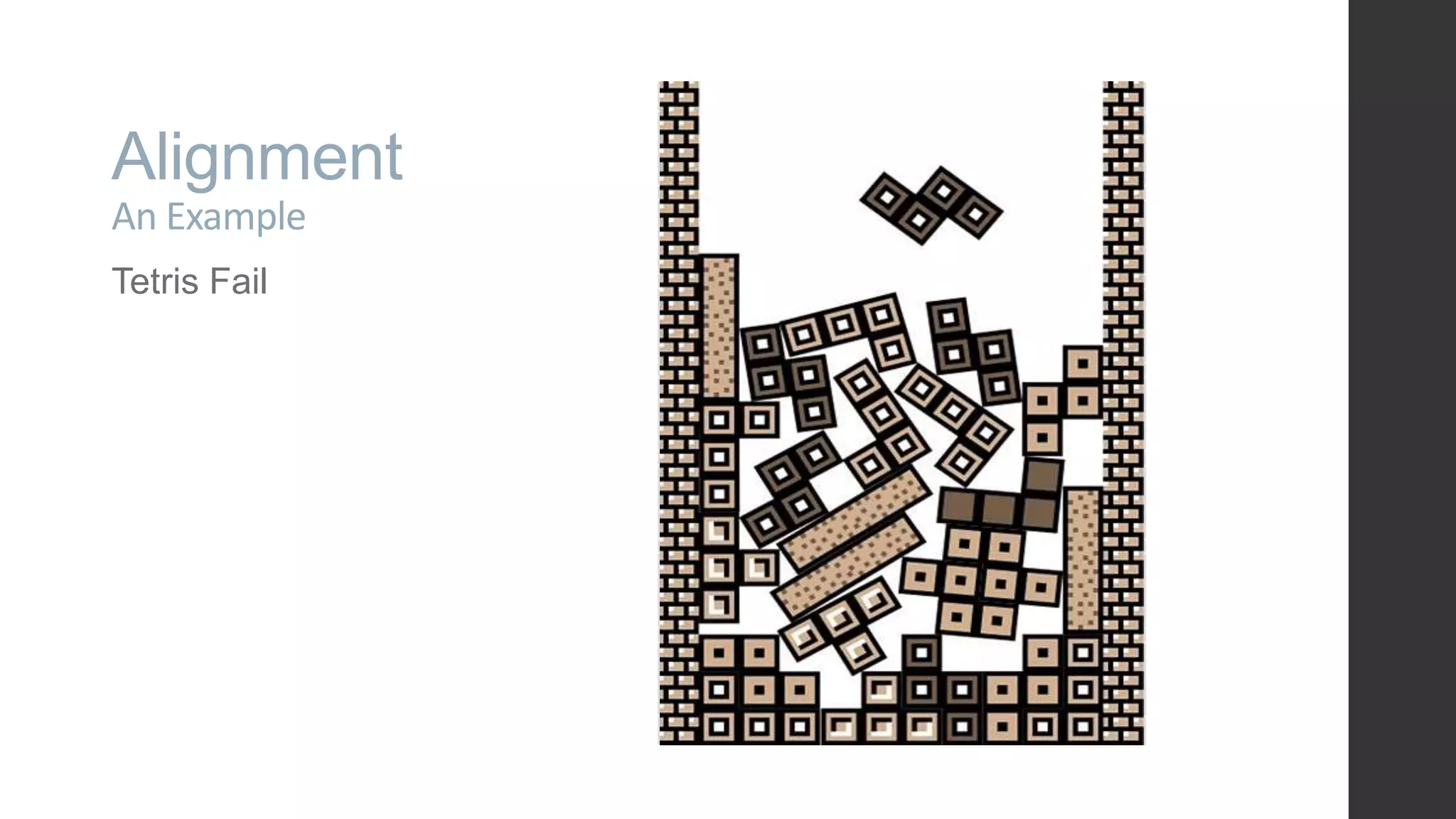 Alignment An Example Tetris Fail 