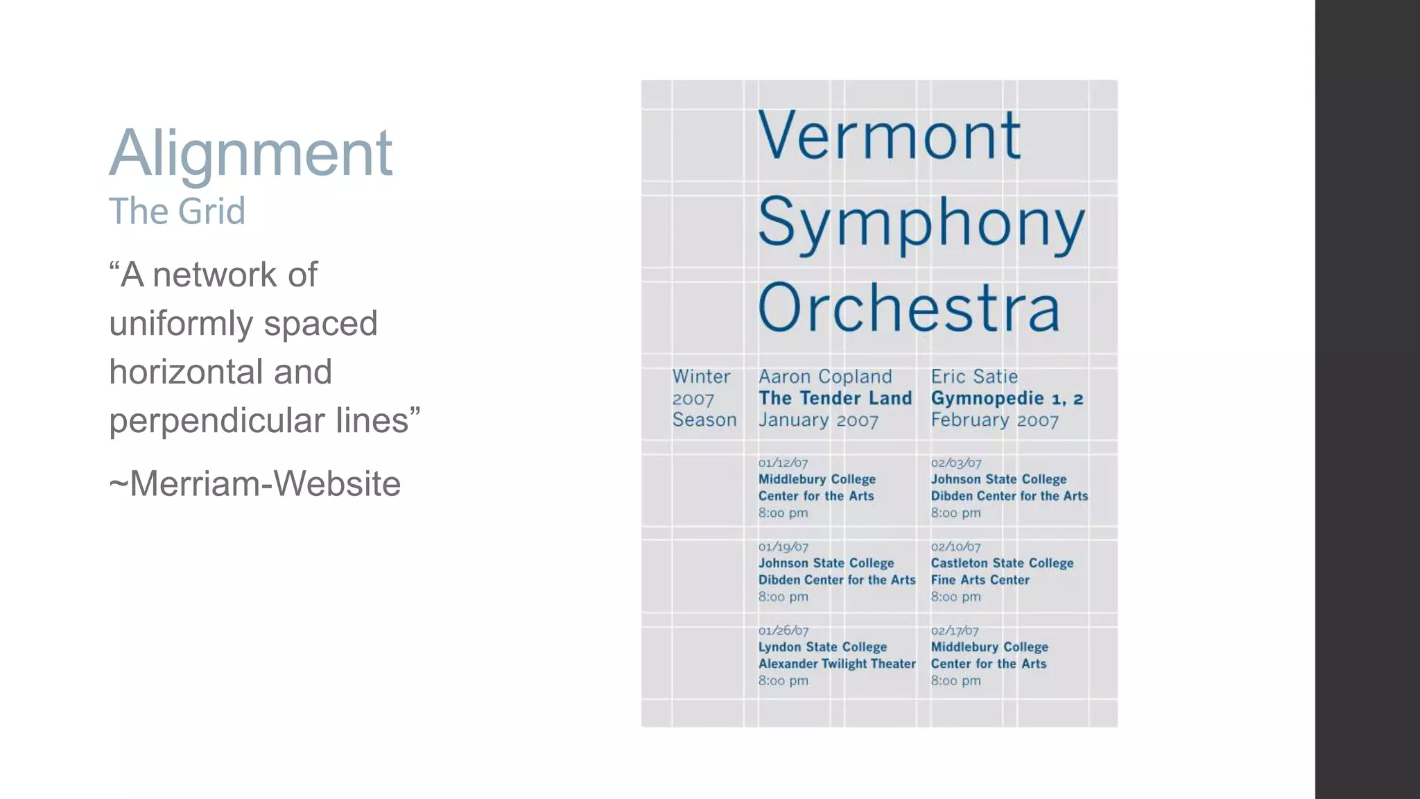 Alignment The Grid “A network of uniformly spaced horizontal and perpendicular lines” ~Merriam-Website 