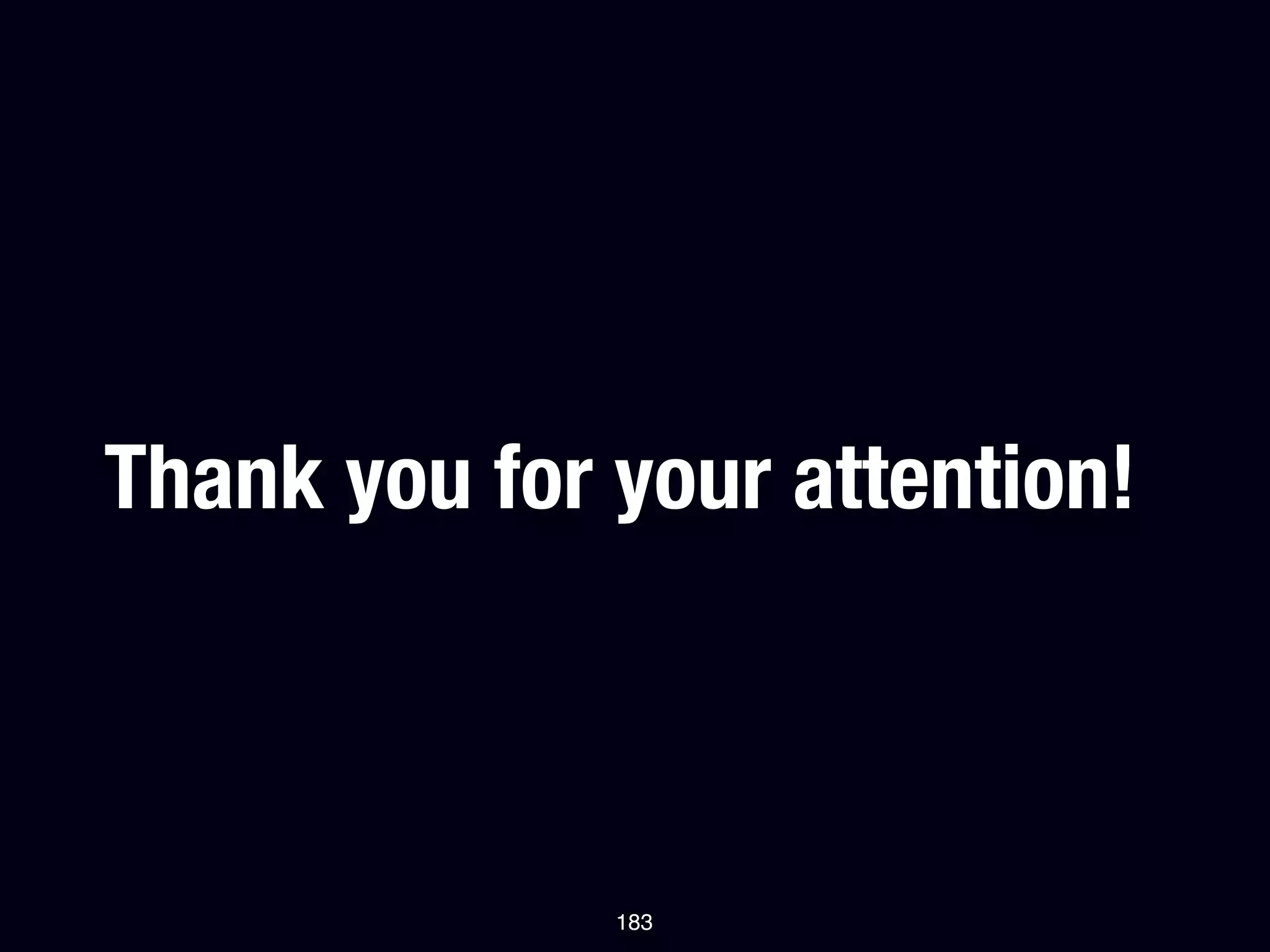 Thank you for your attention!



              183
 