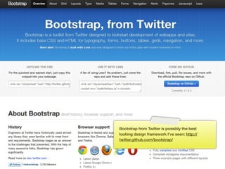 Bootstrap from Twitter is possibly the best
      looking design framework I’ve seen: http://
      twitter.github.com/bootstrap/




166
 