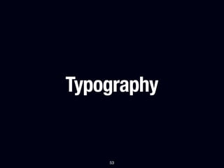 Typography


    53
 